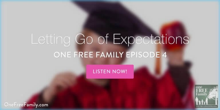 One Free Family - Letting Go of Expectations