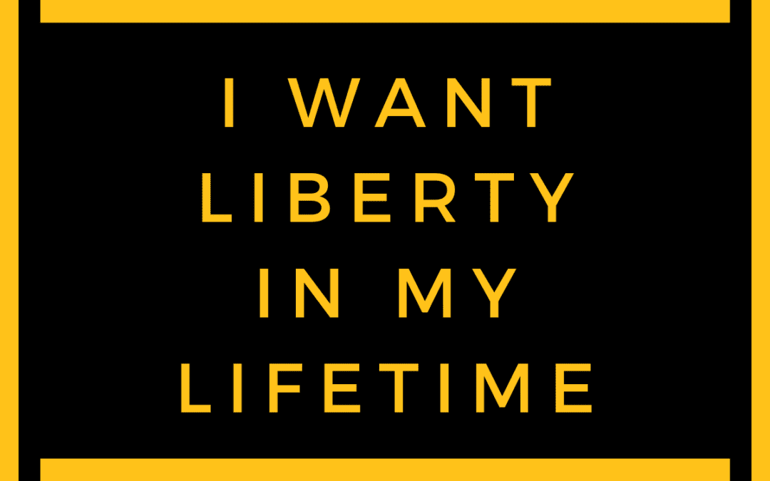 ‘Liberty in Your Lifetime’ is Inspirational